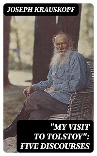 Cover "My Visit to Tolstoy": Five Discourses