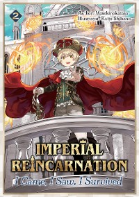 Cover Imperial Reincarnation: I Came, I Saw, I Survived Volume 2