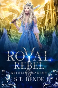 Cover Royal Rebel (Alfheim Academy: Book Three)