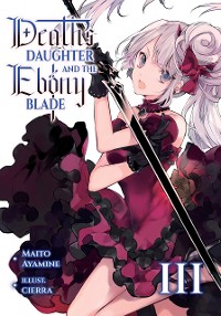 Cover Death's Daughter and the Ebony Blade: Volume 3