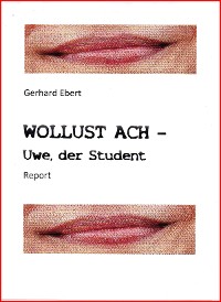 Cover WOLLUST ACH - Uwe, der Student