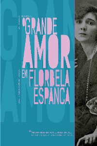 Cover O grande amor em Florbela Espanca