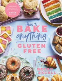 Cover How to Bake Anything Gluten Free