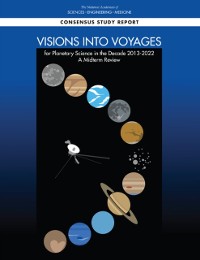 Cover Visions into Voyages for Planetary Science in the Decade 2013-2022