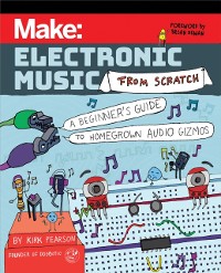 Cover Make: Electronic Music from Scratch