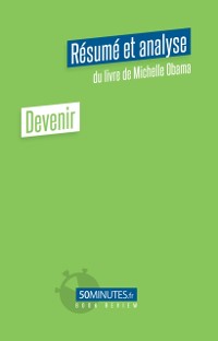 Cover Devenir (Résumé et analyse du livre de Michelle Obama)