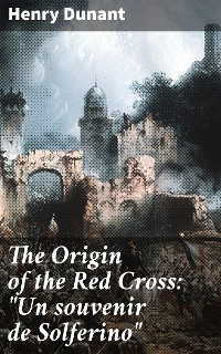 Cover The Origin of the Red Cross: "Un souvenir de Solferino"