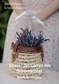 Cover Elsass - der Garten des Sonnenkönigs.