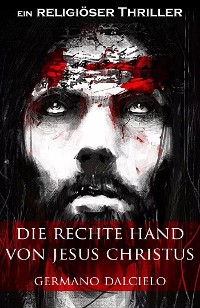 Cover Die rechte Hand von Jesus Christus: Thriller