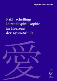 Cover F. W. J. Schellings Identitätsphilosophie im Horizont der Kyoto-Schule