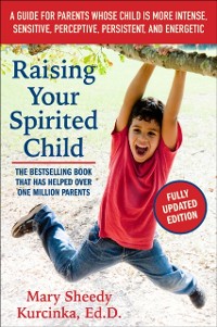 Cover Raising Your Spirited Child, Third Edition