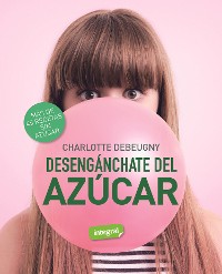 Cover Desengánchate del azúcar