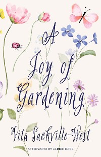 Cover A Joy of Gardening (Warbler Classics Annotated Edition)