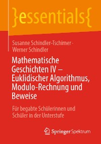 Cover Mathematische Geschichten IV – Euklidischer Algorithmus, Modulo-Rechnung und Beweise