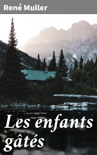 Cover Les enfants gâtés