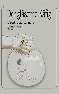 Cover Der gläserne Käfig