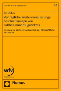 Cover Vertragliche Weiterveräußerungsbeschränkungen von Fußball-Bundesligatickets
