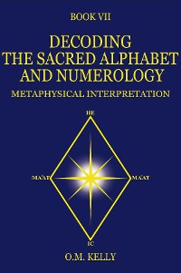 Cover DECODING THE SACRED ALPHABET AND NUMEROLOGY