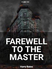 Cover Farewell to The Master: The Day the Earth Stood Still