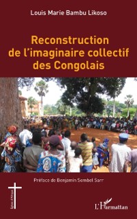 Cover Reconstruction de l'imaginaire collectif des Congolais