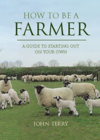 Cover How to Be a Farmer (UK Only)