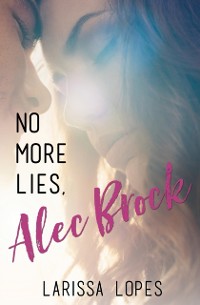 Cover No More Lies, Alec Brock, The Alec Brock Series Book Two