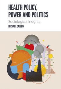 Cover Health Policy, Power and Politics