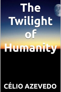 Cover The Twilight Of Humanity