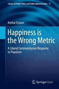 Cover Happiness is the Wrong Metric