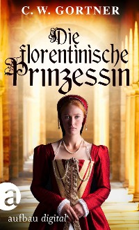 Cover Die florentinische Prinzessin