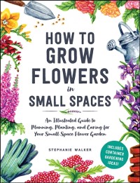 Cover How to Grow Flowers in Small Spaces