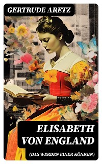 Cover Elisabeth von England (Das Werden einer Königin)