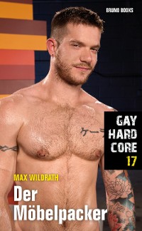 Cover Gay Hardcore 17: Der Möbelpacker