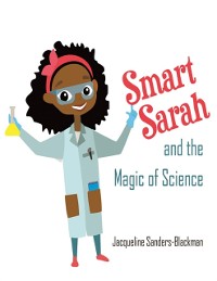 Cover Smart Sarah and the Magic of Science