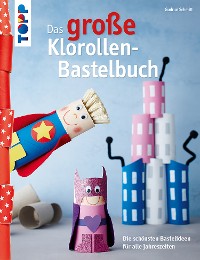 Cover Das große Klorollen-Bastelbuch