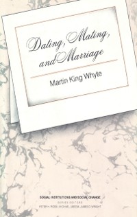 Cover Dating, Mating, and Marriage