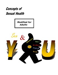 Cover Concepts of Sexual Health Sex & You! (Modified for Adults)