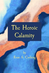 Cover The Heroic Calamity