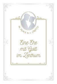 Cover Eine Ehe mit Gott im Zentrum