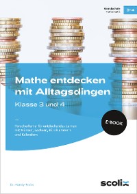 Cover Mathe entdecken mit Alltagsdingen - Klasse 3 und 4