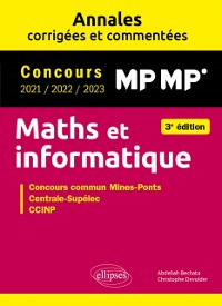 Cover Maths et informatique. MP-MP*. Annales corrigées et commentées. Concours 2021/2022/2023