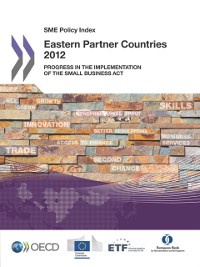 Cover SME Policy Index: Eastern Partner Countries 2012 Progress in the Implementation of the Small Business Act for Europe
