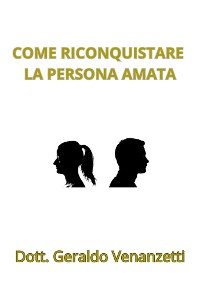 Cover COME RICONQUISTARE LA PERSONA AMATA