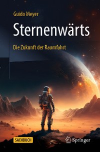 Cover Sternenwärts – Die Zukunft der Raumfahrt