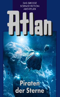 Cover Atlan 19: Piraten der Sterne (Blauband)