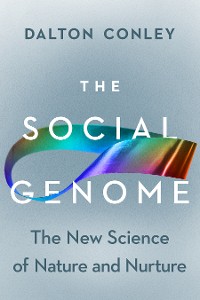 Cover The Social Genome: The New Science of Nature and Nurture