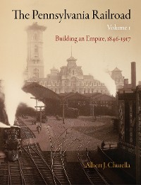 Cover The Pennsylvania Railroad, Volume 1