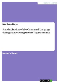 Cover Standardisation of the Command Language during Manoeuvring under (Tug-)Assistance
