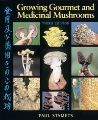 Cover Growing Gourmet and Medicinal Mushrooms