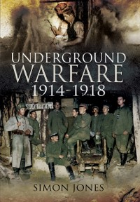 Cover Underground Warfare, 1914-1918